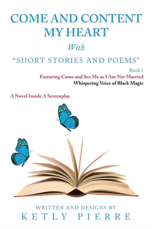 Come and Content My Heart: Short Stories and Poems (Paperback)