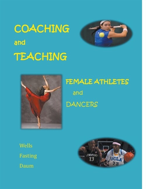 Coaching and Teaching Female Athletes and Dancers (Paperback)