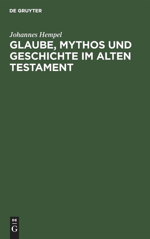 Glaube, Mythos Und Geschichte Im Alten Testament (Hardcover)