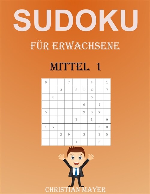 Sudoku f? Erwachsene Mittel: 200 Verschiedene Sudoku 9x9 Mittel f? Erwachsene und f? Alle (Paperback)