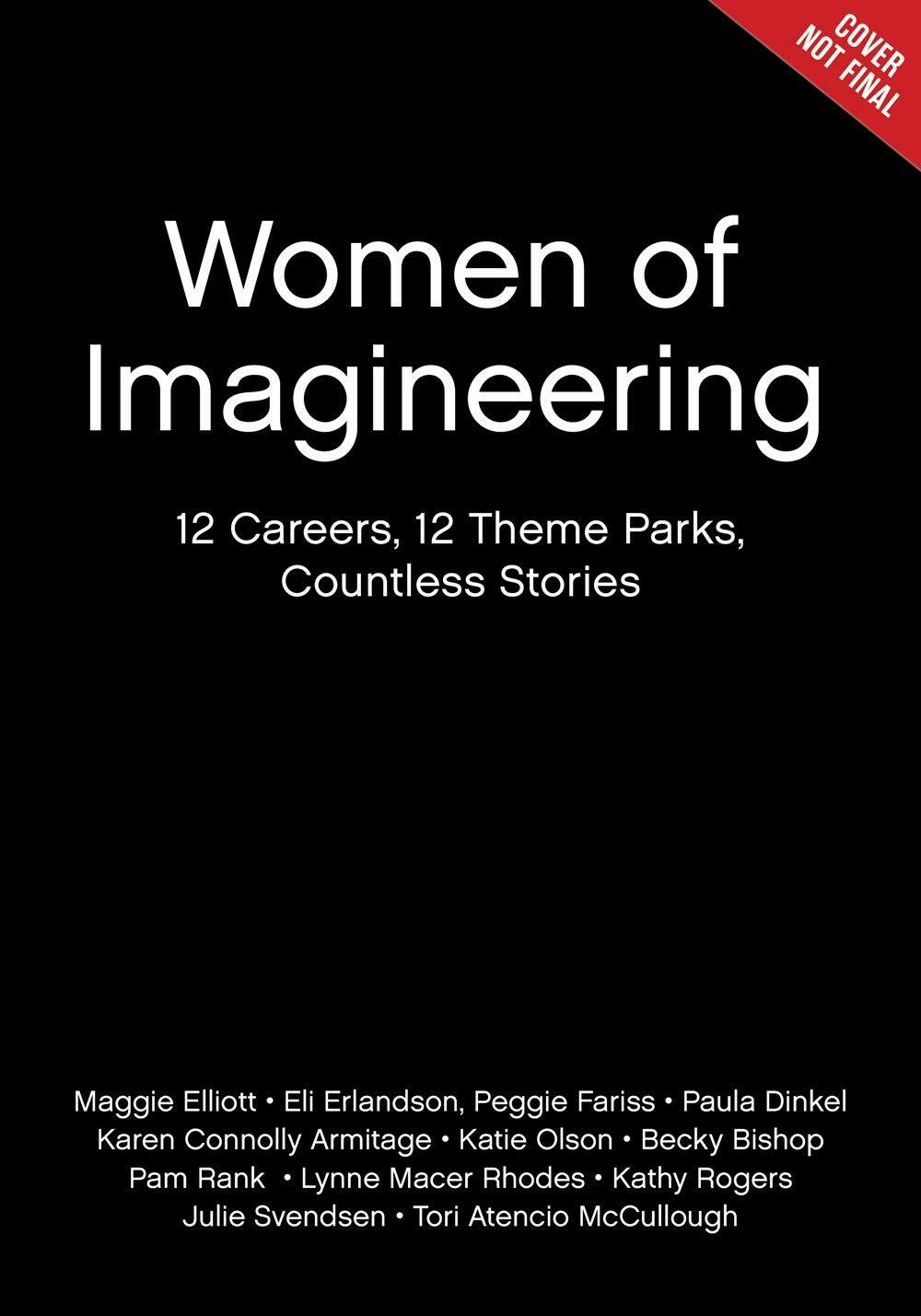 Women of Walt Disney Imagineering: 12 Women Reflect on Their Trailblazing Theme Park Careers (Hardcover)