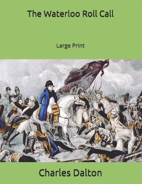 The Waterloo Roll Call: Large Print (Paperback)