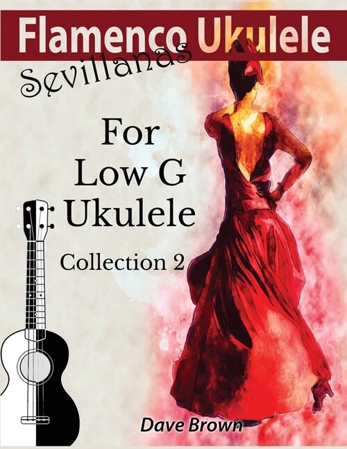 Flamenco Ukulele: Sevillanas Collection 2 (Paperback)