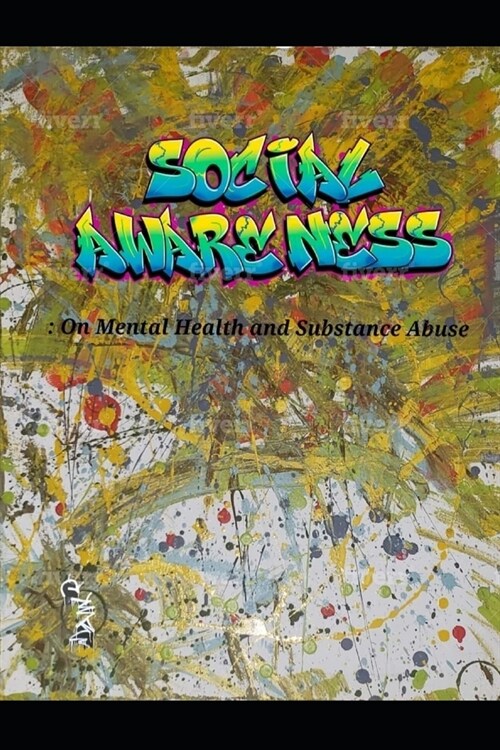 Social Awareness: On Mental Health and Substance Abuse (Paperback)