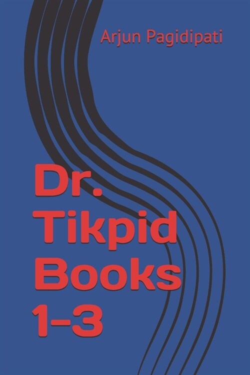 Dr. Tikpid Books 1-3 (Paperback)