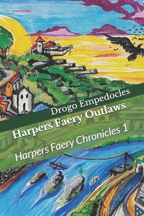 Harpers Faery Outlaws: Harpers Faery Chronicles (Paperback)