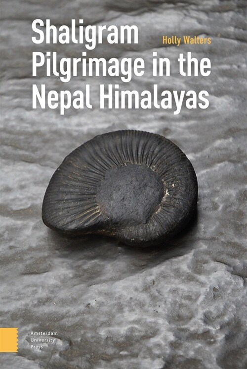 Shaligram Pilgrimage in the Nepal Himalayas (Hardcover, 0)