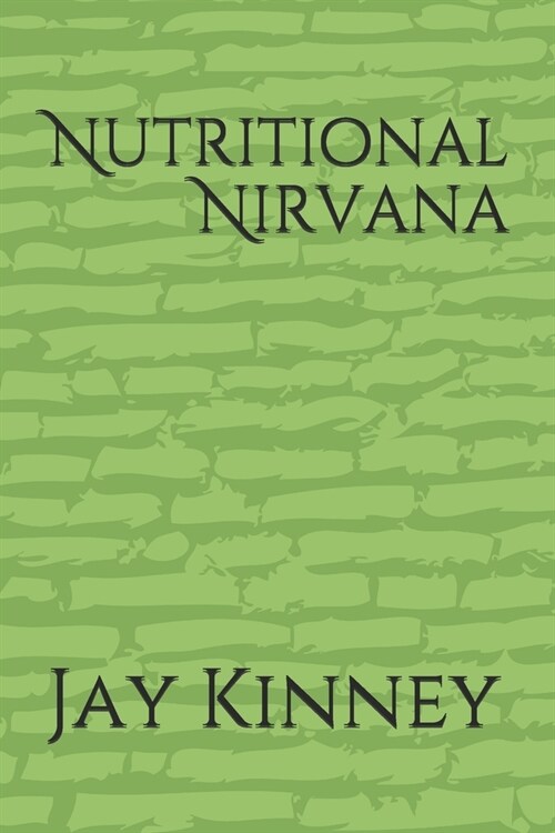 Nutritional Nirvana (Paperback)