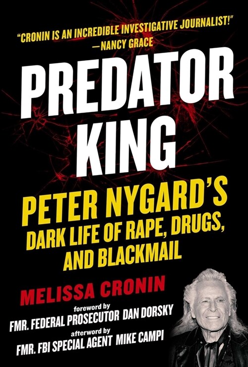 Predator King: Peter Nygards Dark Life of Rape, Drugs, and Blackmail (Hardcover)