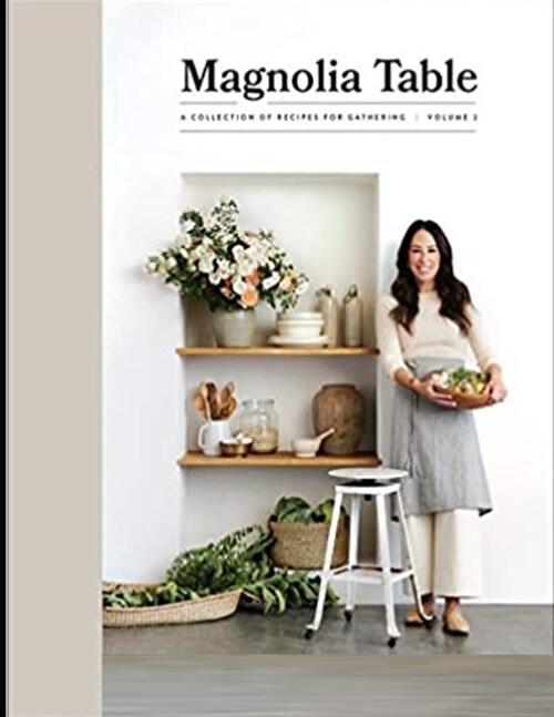 Magnolia Table, Volume 2: A Collection of Recipes for Gathering, Instant Pot(R) Obsession, The Flavor Bible, The Essential Guide to Culinary Cre (Paperback)