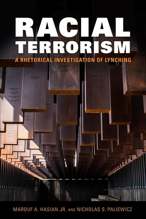 Racial Terrorism: A Rhetorical Investigation of Lynching (Hardcover)