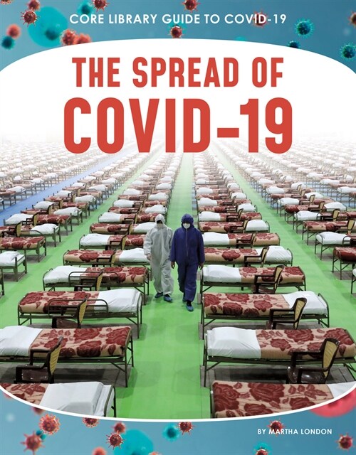 The Spread of Covid-19 (Library Binding)