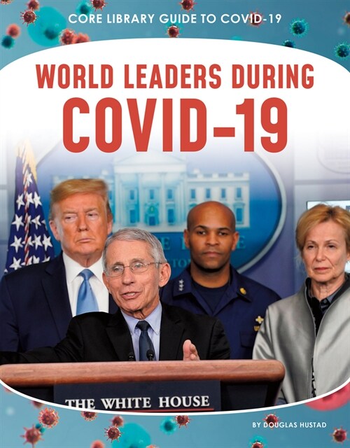 World Leaders During Covid-19 (Library Binding)