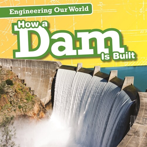 How a Dam Is Built (Paperback)