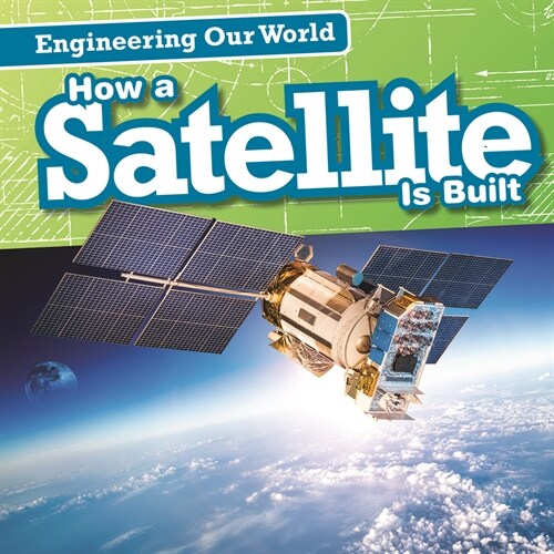 How a Satellite Is Built (Paperback)