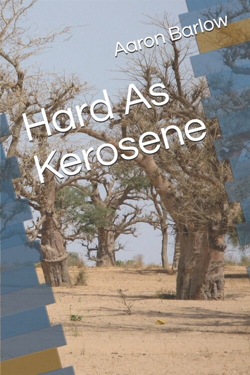 Hard As Kerosene (Paperback)