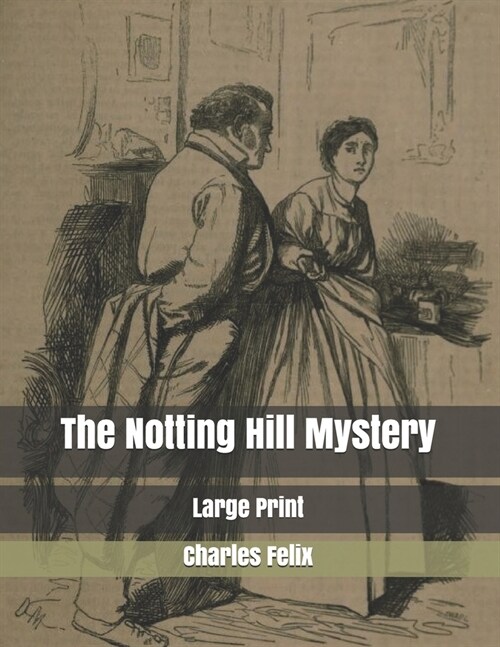 The Notting Hill Mystery: Large Print (Paperback)