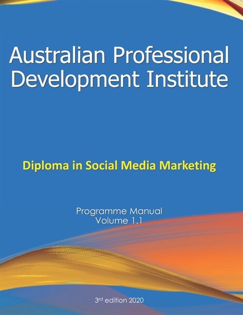 Diploma in Social Media Marketing: Programme Manual (Paperback)