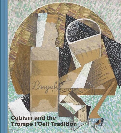 Cubism and the Trompe lOeil Tradition (Hardcover)