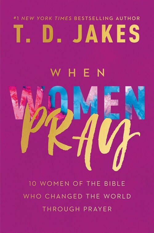 When Women Pray: 10 Women of the Bible Who Changed the World Through Prayer (Audio CD)