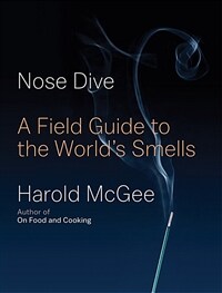 Nose dive : a field guide to the world's smells