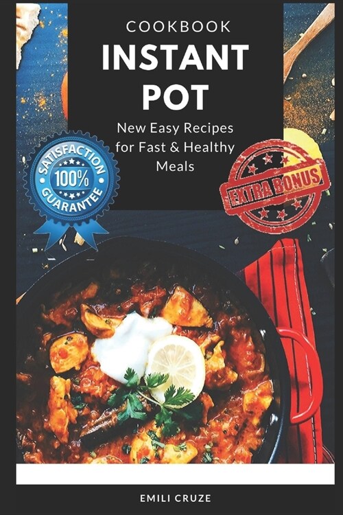 New 100 Easy Healthy and Delicious Recipes: Instant Pot Cookbook: New 100 Easy Healthy and Delicious recipes for Everyday (Paperback)