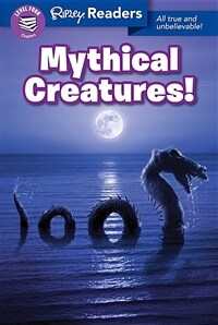 Mythical creatures! : all true and unbelievable! 