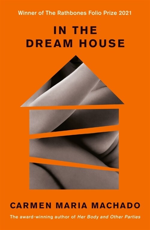 In the Dream House : Winner of The Rathbones Folio Prize 2021 (Paperback, Main)