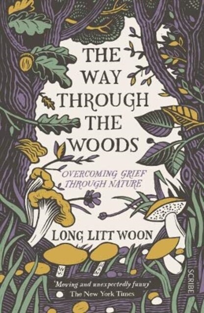 The Way Through the Woods : overcoming grief through nature (Paperback)