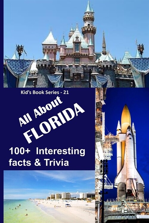 All about Florida: 100+ Interesting Facts & Trivia (Paperback)