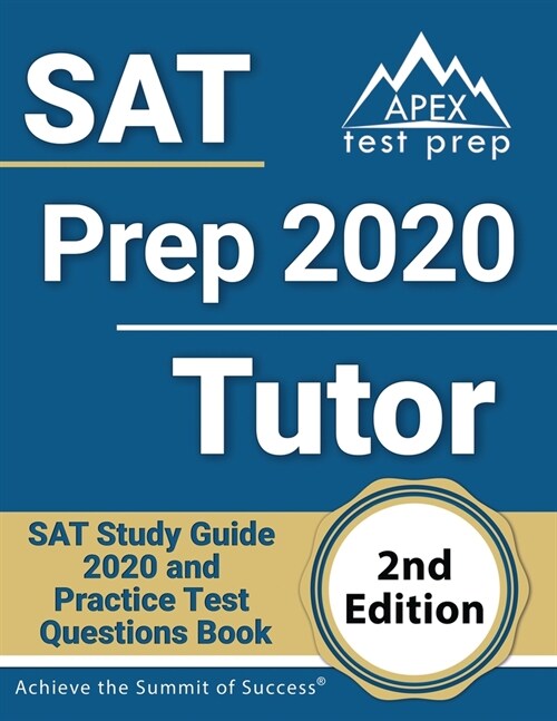 SAT Prep 2020 Tutor: SAT Study Guide 2020 and Practice Test Questions Book [2nd Edition] (Paperback)