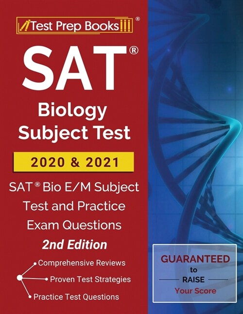 SAT Biology Subject Test 2020 and 2021: SAT Bio E/M Subject Test and Practice Exam Questions [2nd Edition] (Paperback)