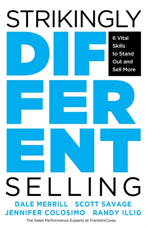Strikingly Different Selling: 6 Vital Skills to Stand Out and Sell More (Paperback)