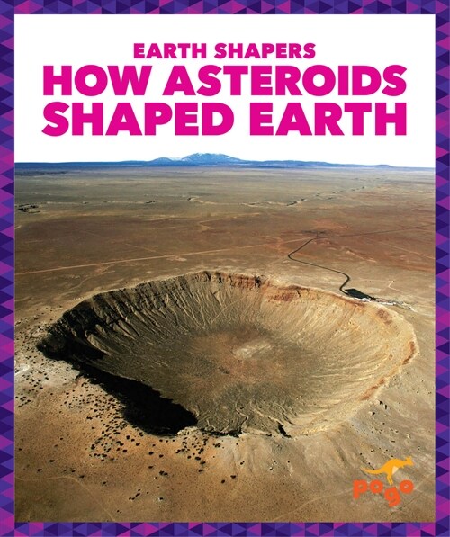 How Asteroids Shaped Earth (Library Binding)