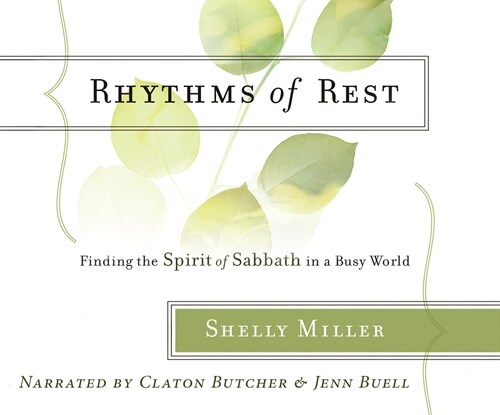 Rhythms of Rest: Finding the Spirit of Sabbath in a Busy World (MP3 CD)