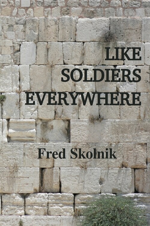 Like Soldiers Everywhere (Paperback)