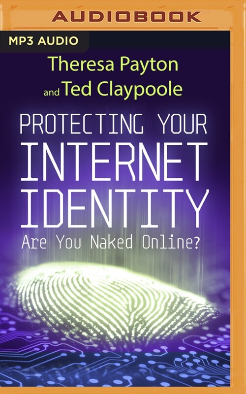 Protecting Your Internet Identity: Are You Naked Online? (MP3 CD)
