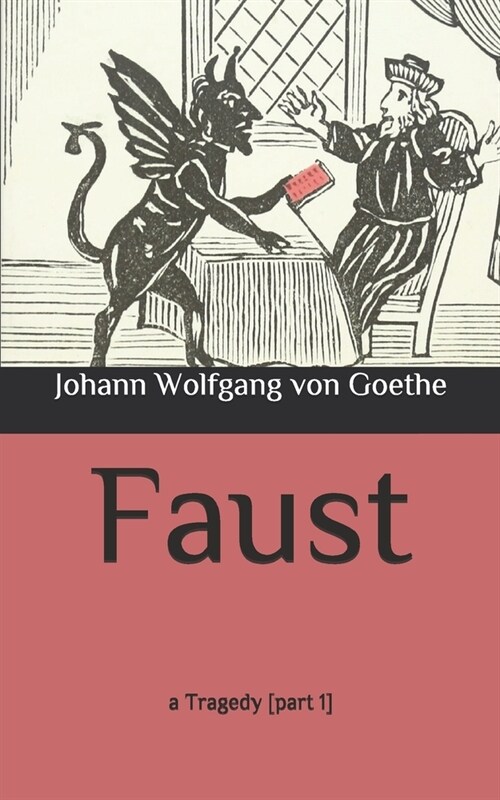 Faust: a Tragedy [part 1] (Paperback)