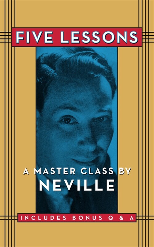 Five Lessons: A Master Class by Neville (Paperback)