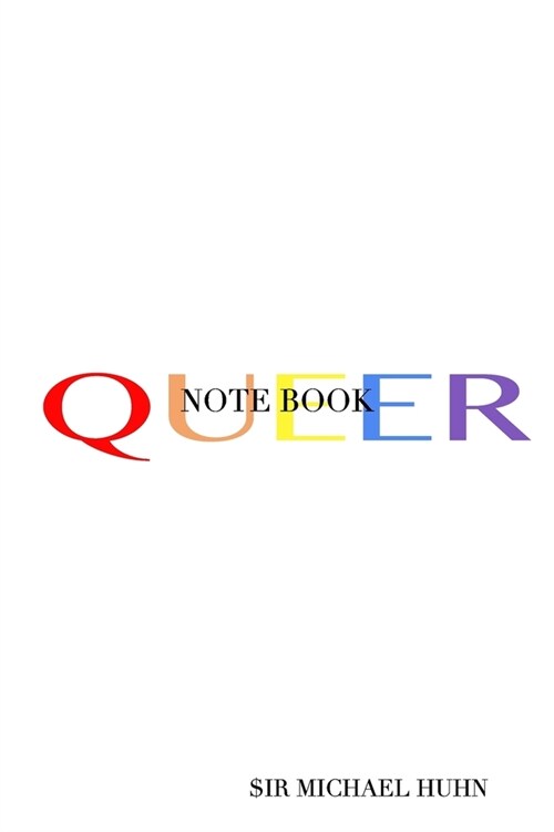 Queer Rainbow blank page Notebook: Queer Rainbow blank page Notebook (Paperback)