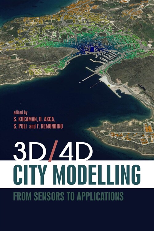 3D/4D City Modelling : From Sensors to Applications (Hardcover)