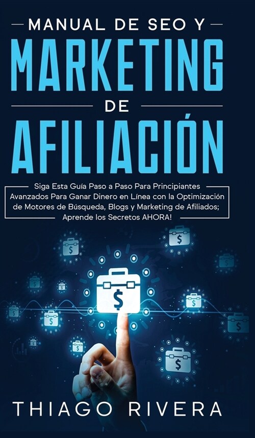 Manual de SEO y Marketing de Afiliaci? (Hardcover)