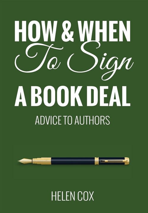 How and When to Sign a Book Deal (Hardcover)