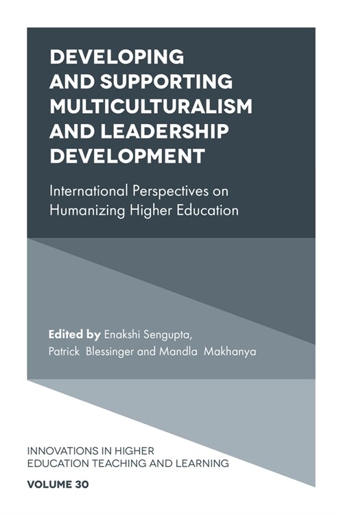 Developing and Supporting Multiculturalism and Leadership Development : International Perspectives on Humanizing Higher Education (Hardcover)