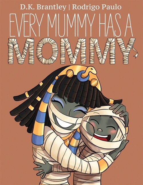 Every Mummy Has a Mommy (Paperback)