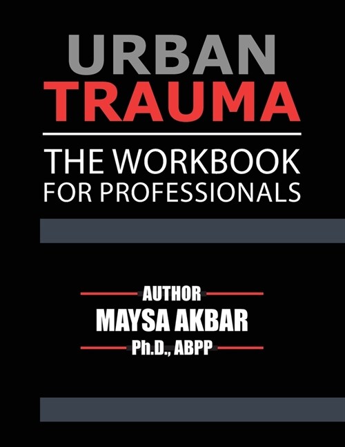 Urban Trauma: The Workbook For Professionals (Paperback)