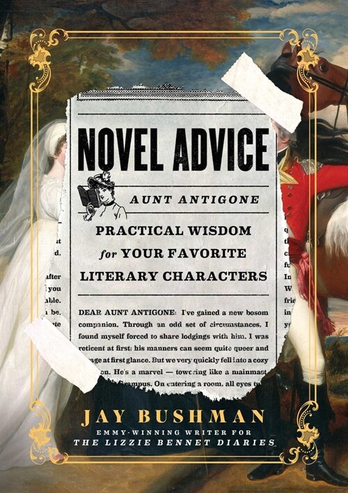 Novel Advice: Practical Wisdom for Your Favorite Literary Characters (Hardcover)