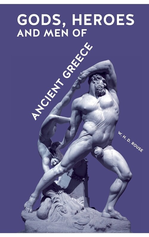 Gods, Heroes and Men of Ancient Greece (Paperback)