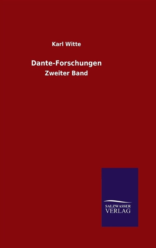 Dante-Forschungen: Zweiter Band (Hardcover)