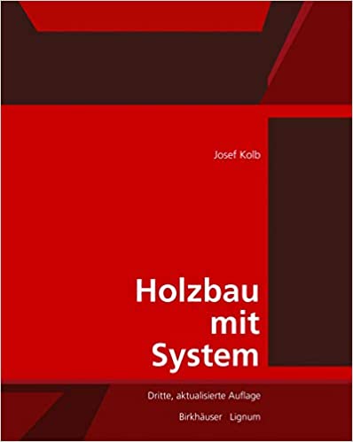 Holzbau Mit System: Tragkonstruktion Und Schichtaufbau Der Bauteile (Paperback, 3., Akt. Aufl.)